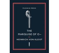 Heinrich von Kleist The Marquise of O- (Tascabile) Pushkin Collection
