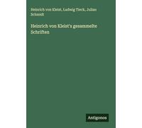 Heinrich von Kleist's gesammelte Schriften