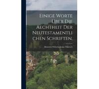 Heinrich Wilhel Einige Worte über die Aechtheit der neutestam (Copertina rigida)