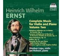 Heinrich Wilhel Heinrich Wilhelm Ernst: Complete Music for Violin and Piano (CD)
