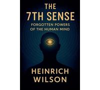 Heinrich Wilson The 7th Sense (Tascabile)