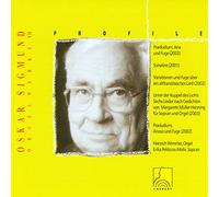 Heinrich Wimmer & Erika Peldszus-Mohr - Profile: Oskar Sigmund - Organ Works VII
