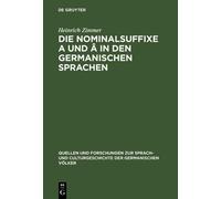 Heinrich Zimmer Die Nominalsuffixe A und Â in den germanische (Copertina rigida)