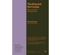 Heinrich Zimmer The King and the Corpse (Tascabile) Bollingen Recollections