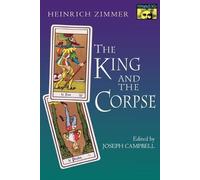 Heinrich Zimmer The King and the Corpse (Tascabile) Bollingen Series