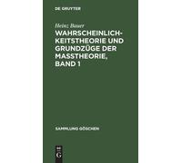 Heinz Bauer Wahrscheinlichkeitstheorie Und Grundzüge Der Maßt (Copertina rigida)