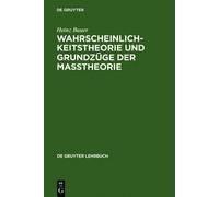 Heinz Bauer Wahrscheinlichkeitstheorie Und Grundzüge Der Maßt (Copertina rigida)