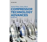 Heinz Bloch Hurlel Elliott Compressor Technology Advances (Copertina rigida)