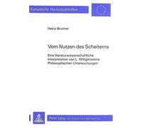 Heinz Brunner Vom Nutzen Des Scheiterns (Tascabile)