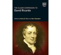 Heinz D. Kurz The Elgar Companion to David Ricardo (Copertina rigida)