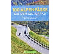 Heinz E. Studt Motorradführer - 100 Alpenpässe mit dem Motorrad: Die (Tascabile)