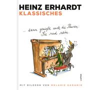 Heinz Erhardt M Klassisches: ... dann genieße auch die Pausen (Copertina rigida)
