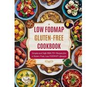 Heinz Georg Low FODMAP Gluten-Free Cookbook (Tascabile)
