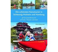 Heinz-Georg Lux Die schönsten Kanutouren in Schleswig-Holstein und H (Tascabile)