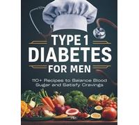 Heinz Georg Type 1 Diabetes Cookbook for Men (Tascabile)