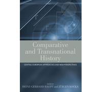 Heinz-Gerhard Haupt Comparative and Transnational History (Copertina rigida)