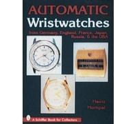 Heinz Hampel Automatic Wristwatches from Germany, England, Fr (Copertina rigida)