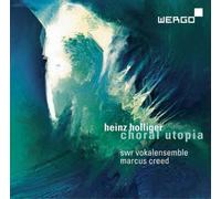 Heinz Holliger Heinz Holliger: Choral Utopia Album