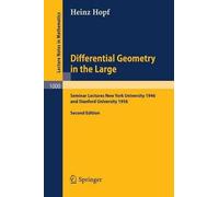 Heinz Hopf Differential Geometry in the Large (Tascabile)