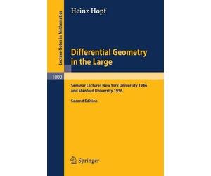 Heinz Hopf Differential Geometry in the Large (Tascabile)
