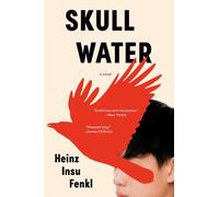 Heinz Insu Fenkl Skull Water (Copertina rigida)
