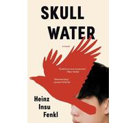 Heinz Insu Fenkl Skull Water (Tascabile)
