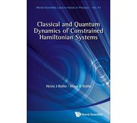 Heinz J Rothe K Classical And Quantum Dynamics Of Constrained (Copertina rigida)