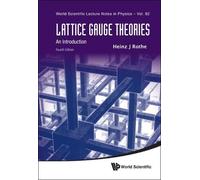 Heinz J Rothe Lattice Gauge Theories: An Introduction (Fourth (Copertina rigida)