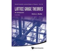 Heinz J Rothe Lattice Gauge Theories: An Introduction (Fourth Editio (Tascabile)