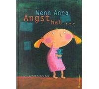 Heinz Janisch Barbara Jung Wenn Anna Angst hat ... (Copertina rigida)