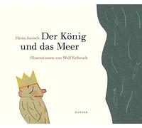 Heinz Janisch Wolf Er Der König und das Meer: 21 Kürzestgesch (Copertina rigida)