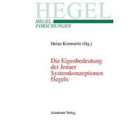 Heinz Kimmerle Die Eigenbedeutung Der Jenaer Systemkonzeption (Copertina rigida)