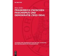 Heinz Köller Frankreich Zwischen Faschismus Und Demokratie (1 (Copertina rigida)
