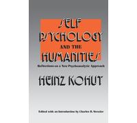 Heinz Kohut Self Psychology and the Humanities (Tascabile)