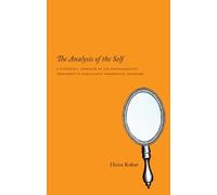 Heinz Kohut The Analysis of the Self (Tascabile)