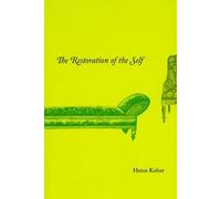 Heinz Kohut The Restoration of the Self (Tascabile)