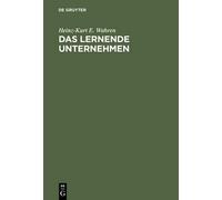 Heinz-Kurt E Wahren Das Lernende Unternehmen (Copertina rigida)