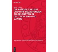 Heinz Lemke Die Brüder Zaluski Und Ihre Beziehungen Zu Gelehr (Copertina rigida)