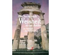 Heinz-Michael B Die Suche nach Weisheit in der Antike: im Spie (Various Formats)