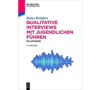 Heinz Reinders Qualitative Interviews mit Jugendlichen führen (Tascabile)