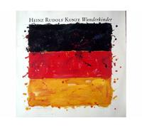 HEINZ RUDOLF KUNZE - wunderkinder