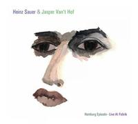Heinz Sauer & Jasper Van't Hof Hamburg Episode: Live at Fabrik (CD) Album