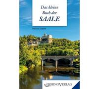 Heinz Stade Das kleine Buch der Saale: 400 Kilometer durch Ba (Copertina rigida)