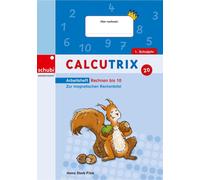 Heinz Stark-Frick Calcutrix: Rechnen bis 10 Arbeitsheft (Tascabile)