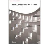 Heinz Tesar architettura. Ediz. illustrata