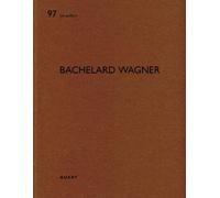 Heinz Wirz Bachelard Wagner (Tascabile) De aedibus
