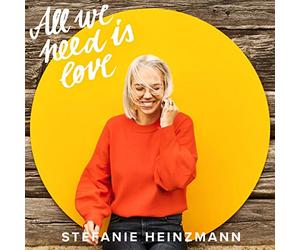 Heinzmann,Stefanie - All We Need Is Love