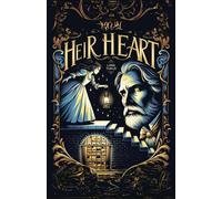 Heir Heart: Revenge of the Lost Inheritance