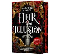 Heir of Illusion: Temporeiche Fantasy Romance in einer Welt voll magischer Fae, mysteriöser Götter, Intrigen und Verrat | Mit hochwertiger Ausstattung und Farbschnitt in limitierter Auflage