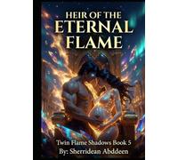 Heir of the Eternal: FLAMES TWIN FLAMES BOOK 5